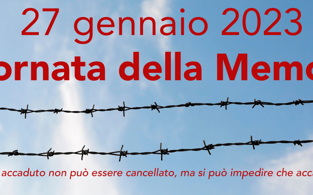 27 Gennaio 2023 –  Giornata della memoria