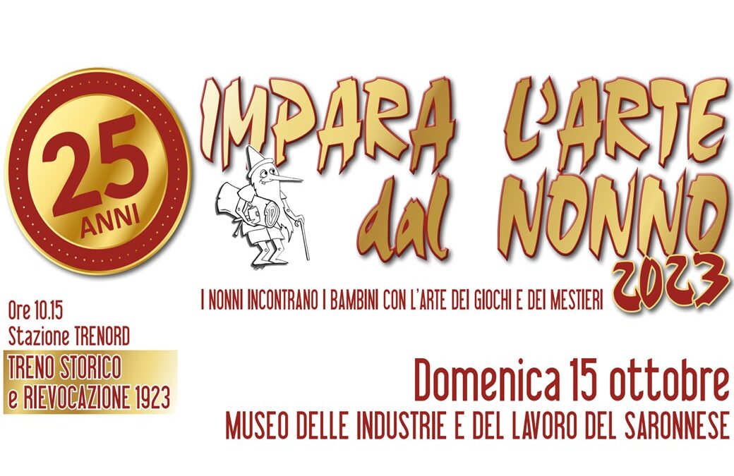 Domenica 15 Ottobre: Impara l’arte dal nonno!  Al MILS …. e non solo